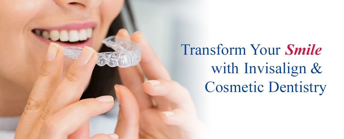 Transform Your Smile with Invisalign & Cosmetic Dentistry