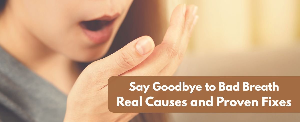 Say Goodbye to Bad Breath