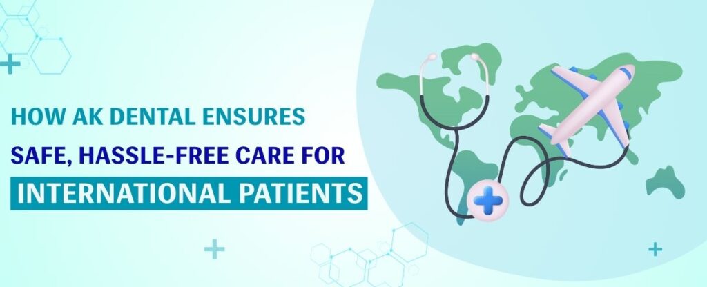 Safe Dental Care for International Patients
