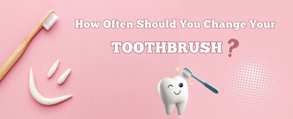 why changing your toothbrush often matters